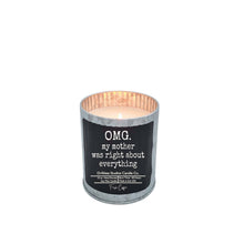 Load image into Gallery viewer, OMG My Mothers Day Candles - Gift For Mom Soy Candle